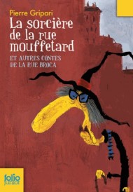 La sorcière de la rue Mouffetard – Et autres contes de la rue Broca