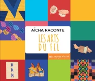 AICHA RACONTE LES ARTS DU FIL