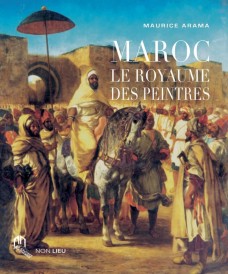 Maroc, le royaume des peintres