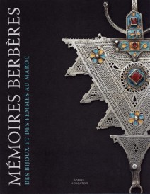 Mémoires berbères – Des bijoux et des femmes au Maroc