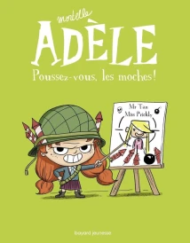 Mortelle Adèle – Tome 5 – Poussez-vous, les moches !