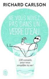 Ne vous noyez pas dans un verre d’eau