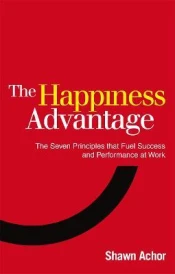 THE HAPPINESS ADVANTAGE