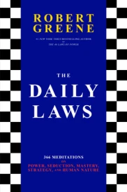 THE DAILY LAWS - 366 MEDITATIONS ON POWER, SEDUCTION, MASTERY, STRATEGY HUMAN NATURE