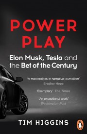 POWER PLAY - ELON MUSK, TESLA, AND THE BET OF THE CENTURY