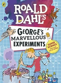 Roald dahl: george s marvellous experiments