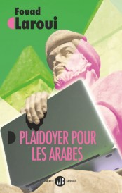 Plaidoyer pour les Arabes – Vers un récit universel