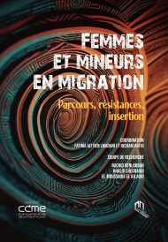 FEMMES ET MINEURS EN MIGRATION. PARCOURS, RةSISTANCES, INSERTION