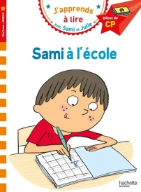J’apprends à lire avec Sami et Julie – Sami à l’école – Début de CP, niveau 1