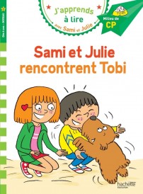 J’apprends à lire avec Sami et Julie – Sami et Julie rencontrent Tobi – Milieu de CP, niveau 2