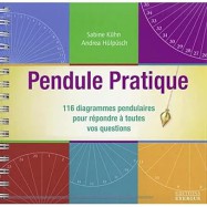 Pendule pratique : 116 diagrammes pendulaires pour répondre à toutes vos questions (spirale)