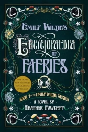 Emily Wilde''s encyclopaedia of faeries : Book 1 of the emily wilde series (Edition en anglais)