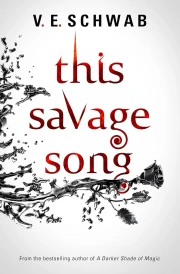 This Savage Song (Monsters of Verity 1)