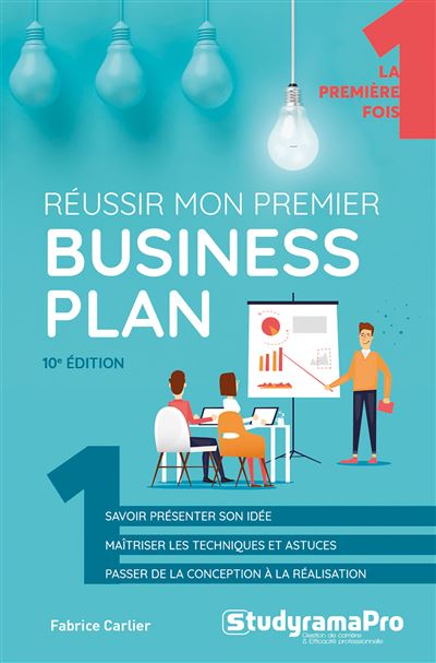 Réussir mon premier business plan (11e édition)