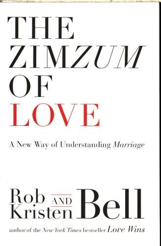 THE ZIMZUM OF LOVE - A NEW WAY OF UNDERSTANDING MARRIAGE (édition en anglais)