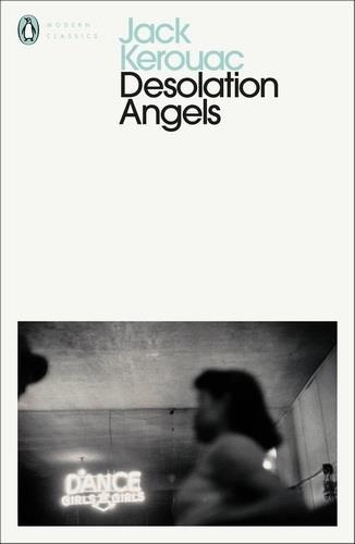 Jack kerouac desolation angels (penguin modern classics) /anglais