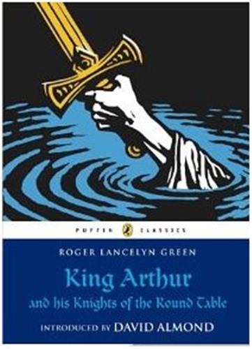 King arthur and his knights of the round table (puffin classics relaunch) (édition en anglais)
