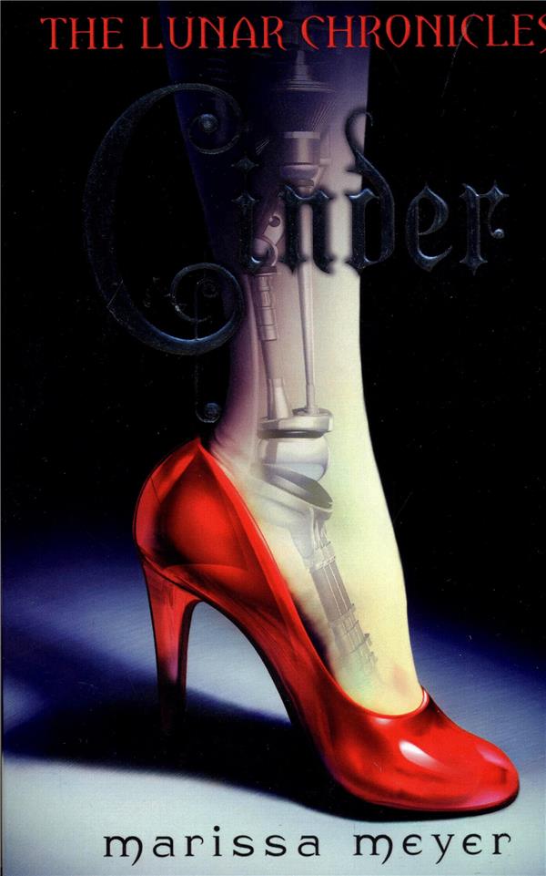 The lunar chronicles ; cinder (édition en anglais)