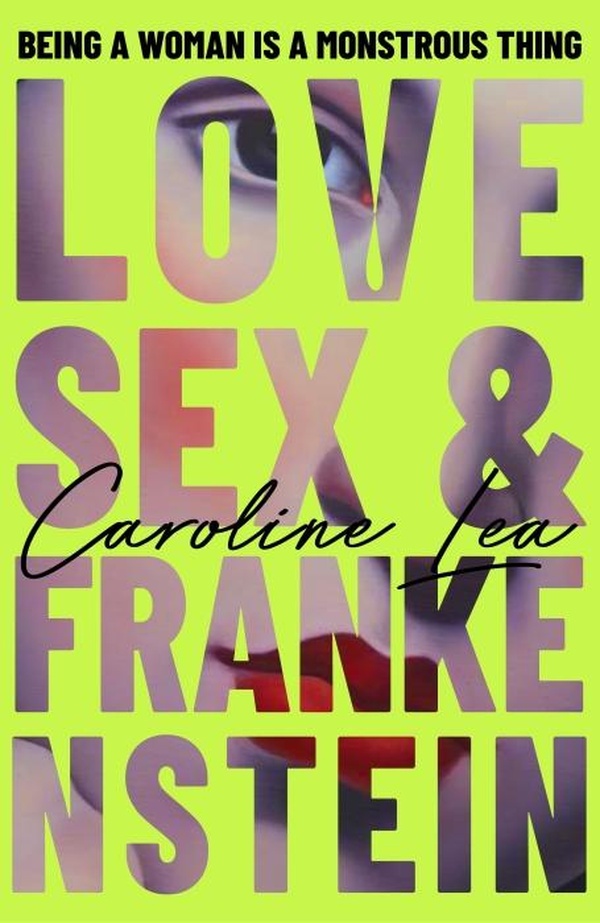 LOVE, SEX & FRANKENSTEIN