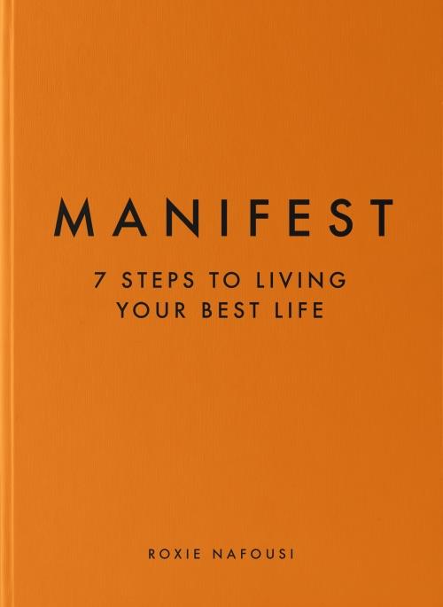 MANIFEST - 7 STEPS TO LIVING YOUR BEST LIFE