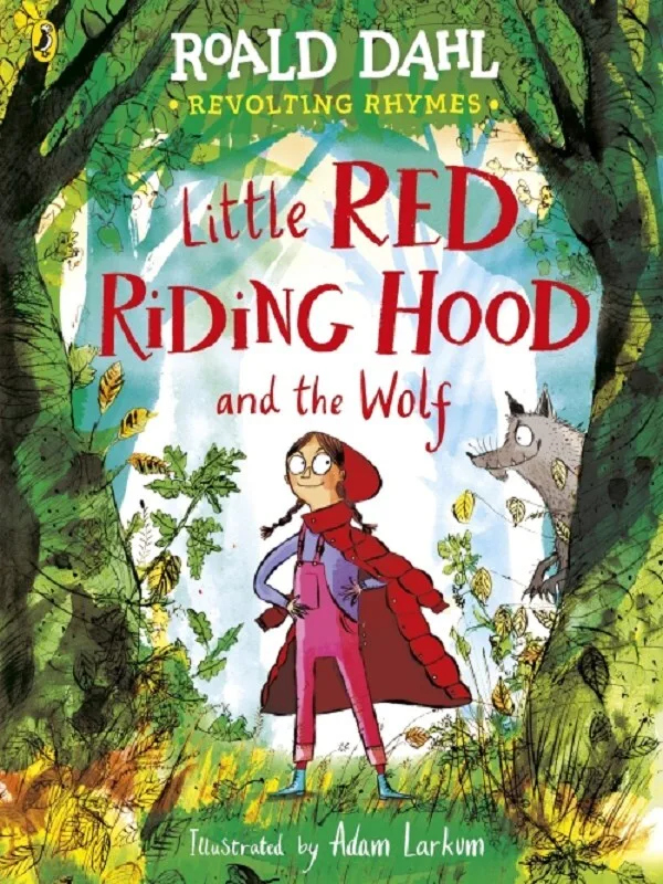 Couverture — Revolting Rhymes: Little Red Riding Hood and the Wolf