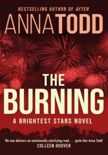 THE BURNING - A BRIGHTEST STARS NOVEL