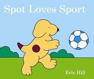 Spot loves sport (édition en anglais)