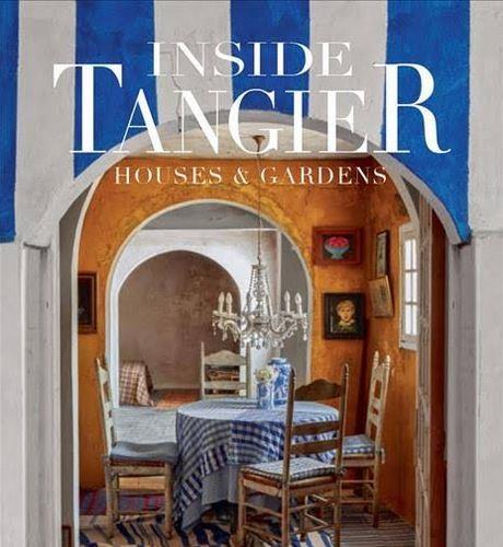 Inside tangier house & gardens (édition en anglais)