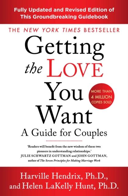 GETTING THE LOVE YOU WANT, REVISED EDITION - A GUIDE FOR COUPLES