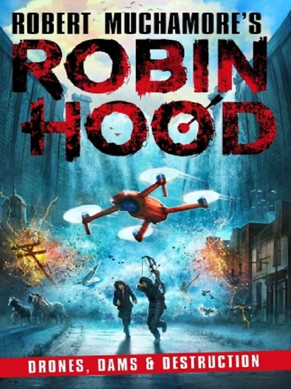 Couverture — Robin Hood 4: Drones, Dams & Destruction (Robert Muchamore's Robin Hood)