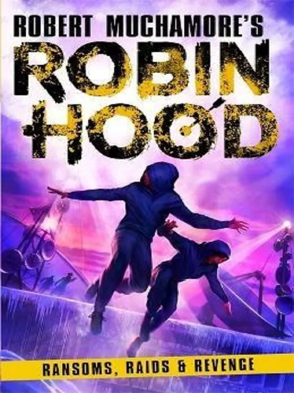 Couverture — Robin Hood 5: Ransoms, Raids and Revenge (Robert Muchamore's Robin Hood)