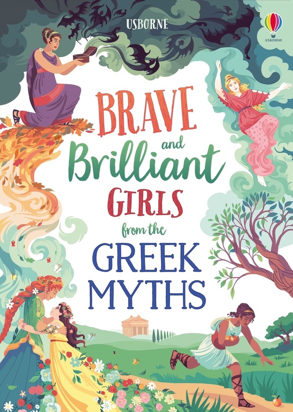 Brave and brilliant girls from the Greek myths (édition en anglais)
