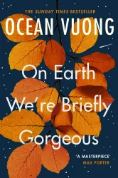 Couverture — Ocean Vuong On Earth We're Briefly Gorgeous /anglais