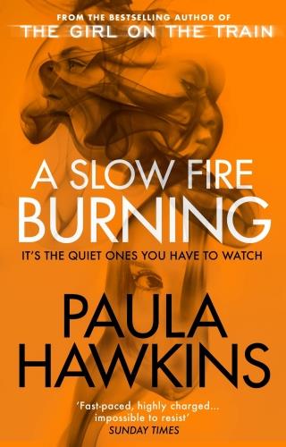 A SLOW FIRE BURNING