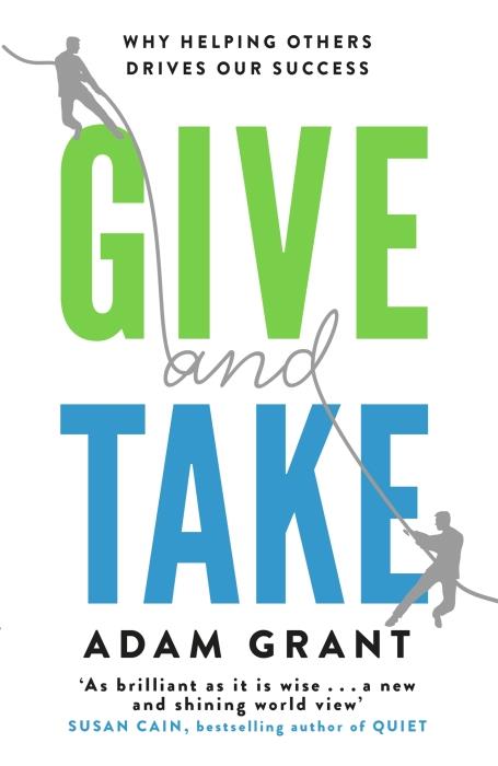 Give and take: why helping others drives our success (édition en anglais)