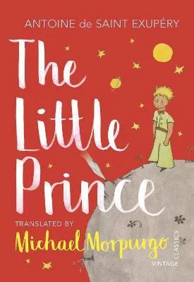 Couverture — Antoine de Saint-Exupery The Little Prince A new translation by Michael Morpurgo (Vintage Children's