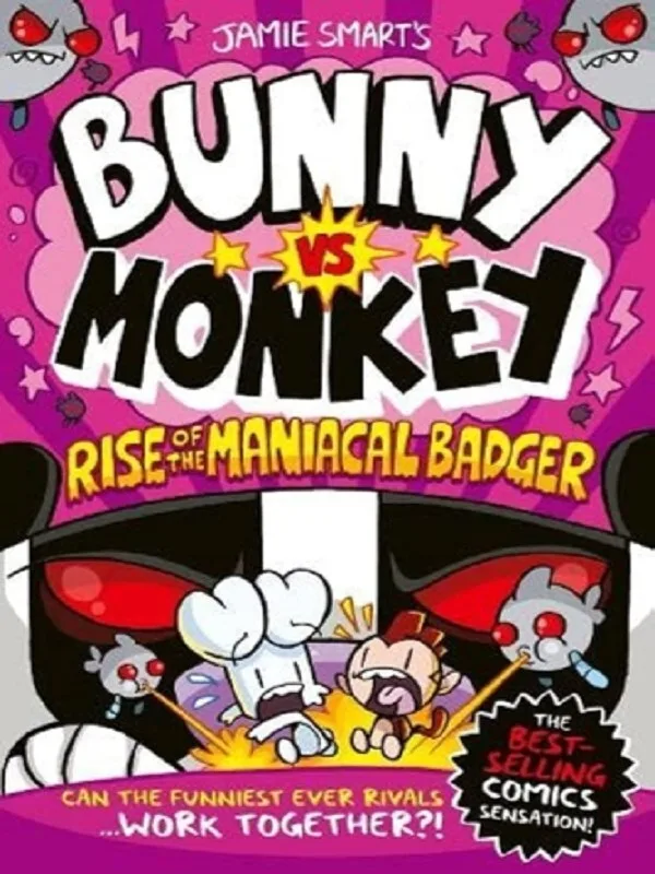 Couverture — Bunny vs Monkey: Rise of the Maniacal Badger (a Phoenix Comic Book, from the multi-million-selling creative genius Jamie Smart)