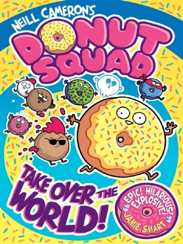 Couverture — Donut Squad: Take Over the World! (a Phoenix Comic Book) - shortlisted for the Waterstones Book of the Year 2025
