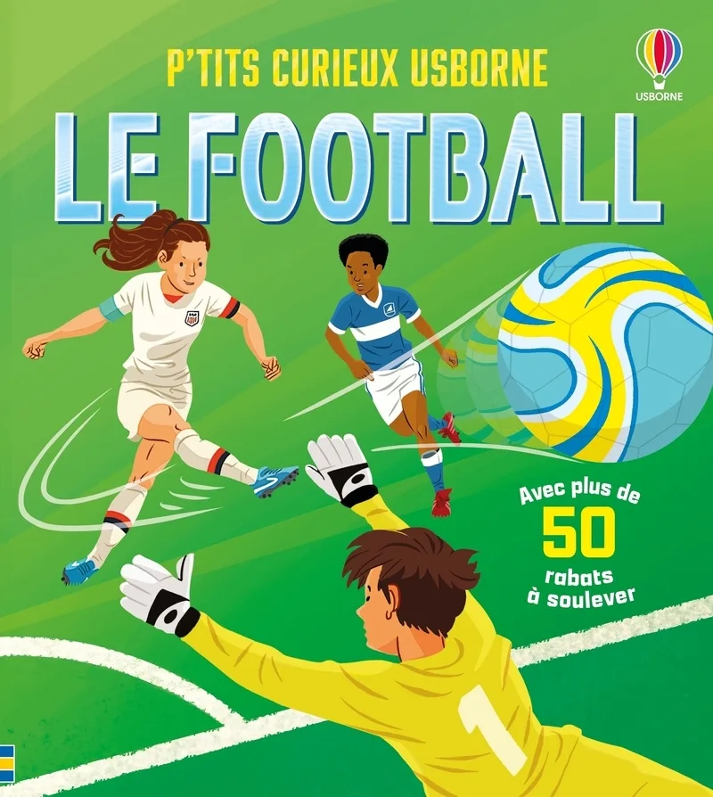 Couverture — Le football - P'tits curieux Usborne - Dès 5 ans