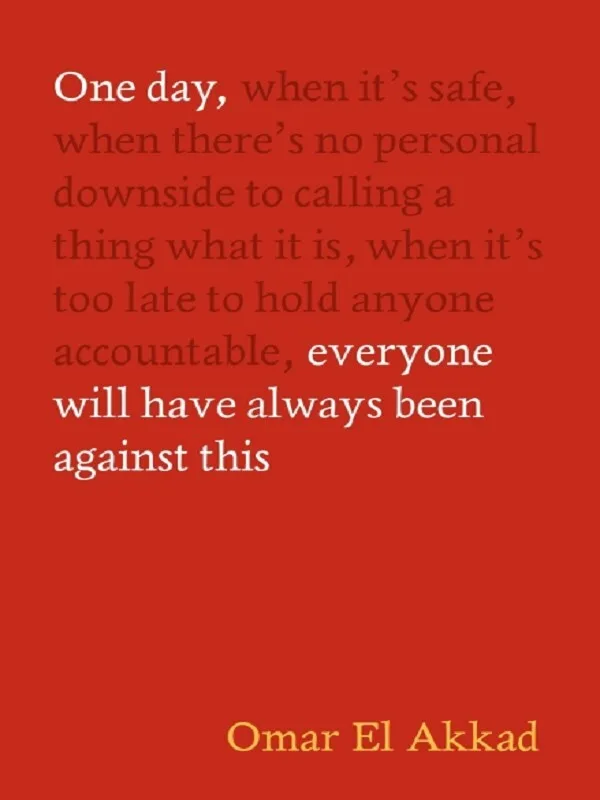 Couverture — One Day, Everyone Will Have Always Been Against This