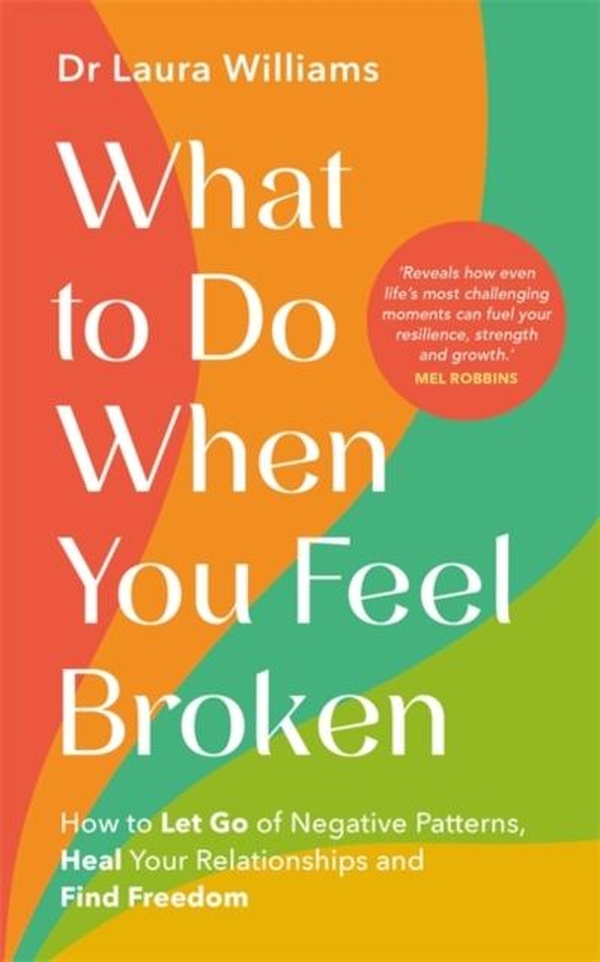 WHAT TO DO WHEN YOU FEEL BROKEN
