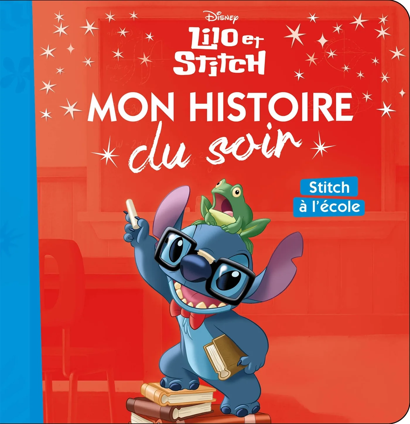 Couverture — LILO ET STITCH - Mon Histoire du Soir - Stitch à l'école - Disney