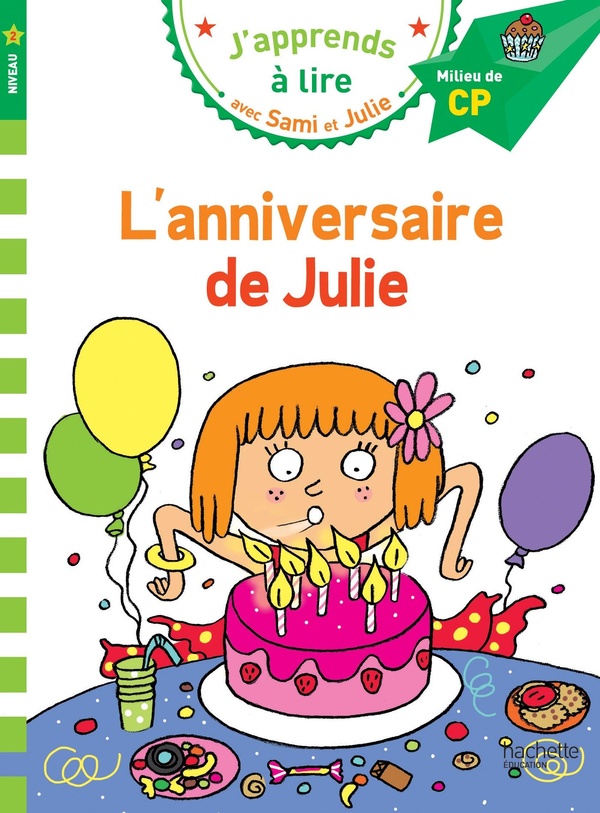 J'apprends à lire avec Sami et Julie : l'anniversaire de Julie
