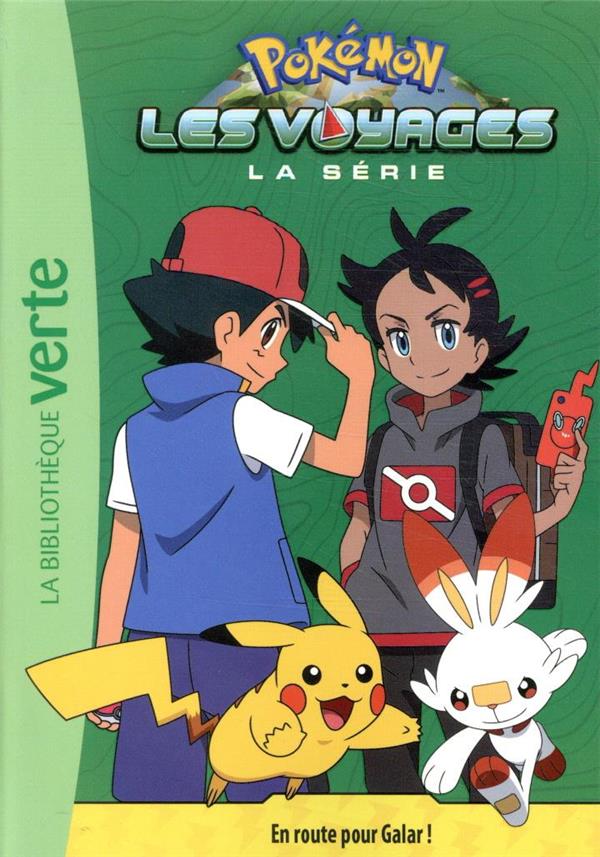Pokémon - les voyages Tome 3 : en route pour Galar !