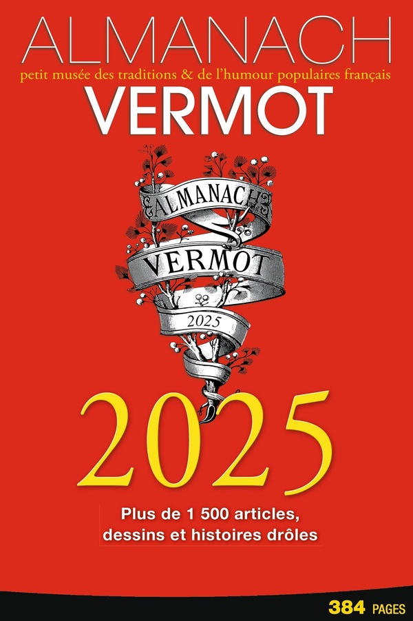 Almanach Vermot : Petit musée des traditions & de l'humour populaires français (édition 2025)