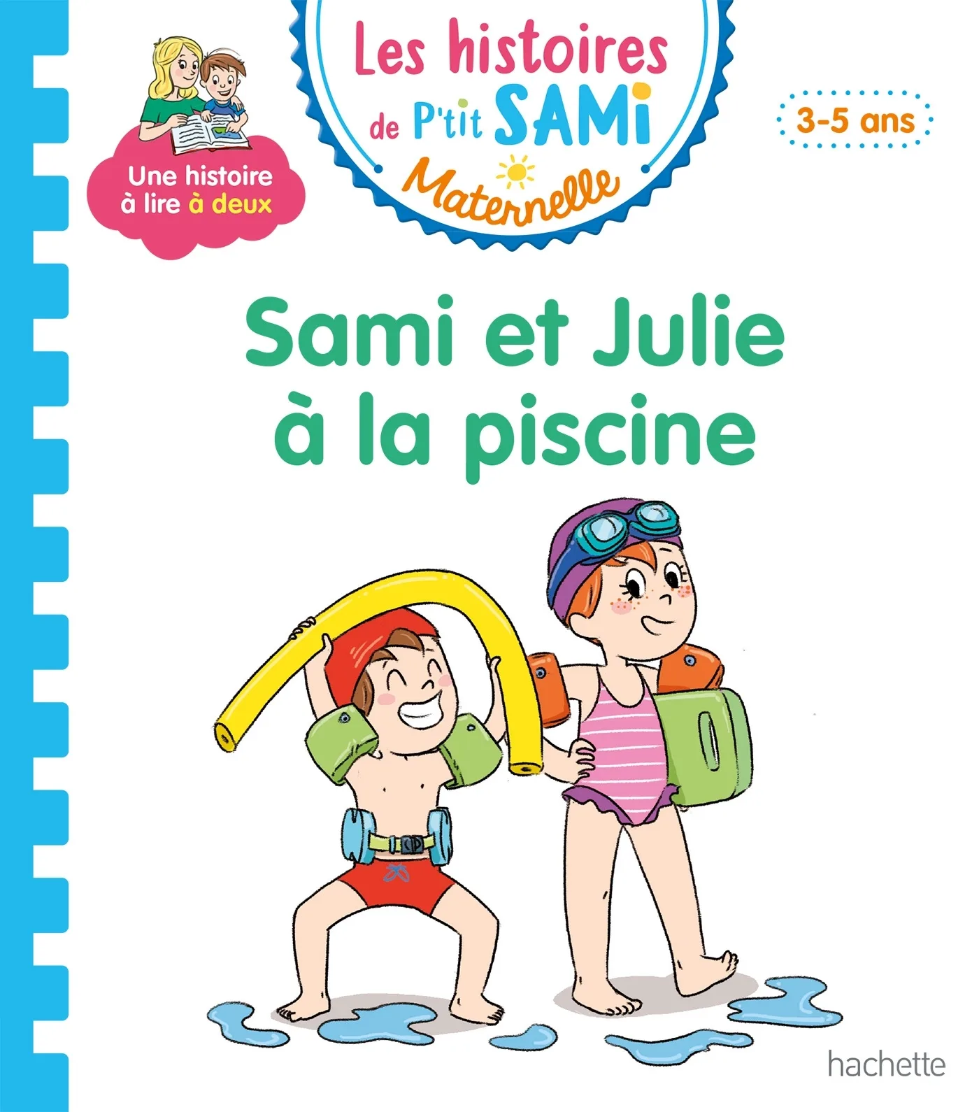 Couverture — Les histoires de P'tit Sami Maternelle (3-5 ans) : Sami et Julie à la piscine