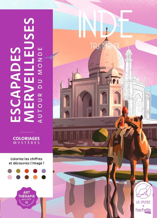 Art-thérapie ; Coloriages mystères : Escapades merveilleuses : Autour du monde