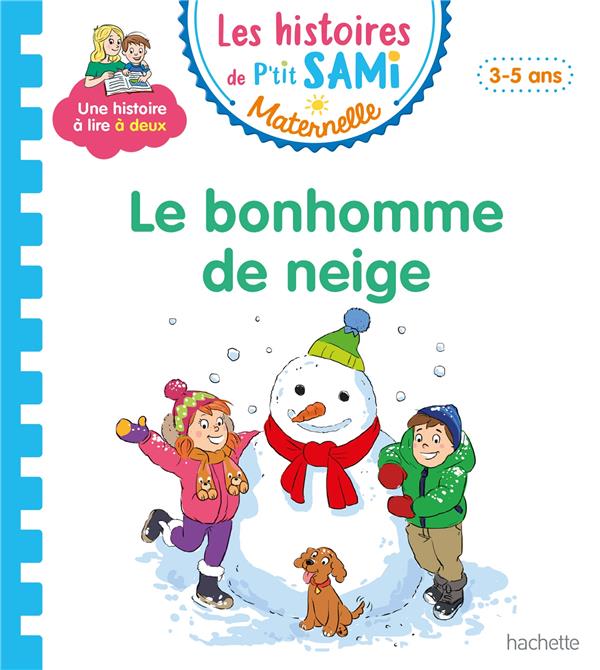 Les histoires de P'tit Sami maternelle : le bonhomme de neige