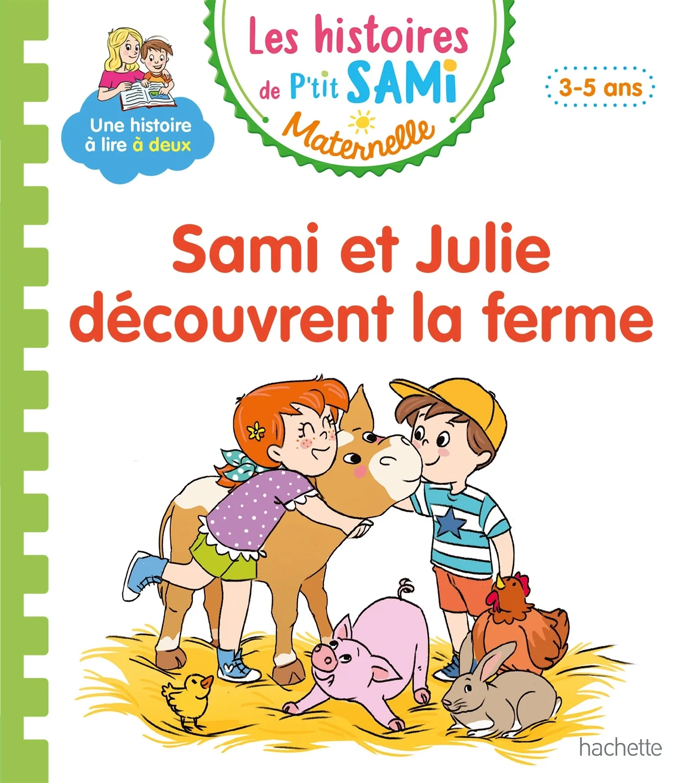 Couverture — Les histoires de P'tit Sami Maternelle (3-5 ans) : Sami et Julie découvrent la ferme