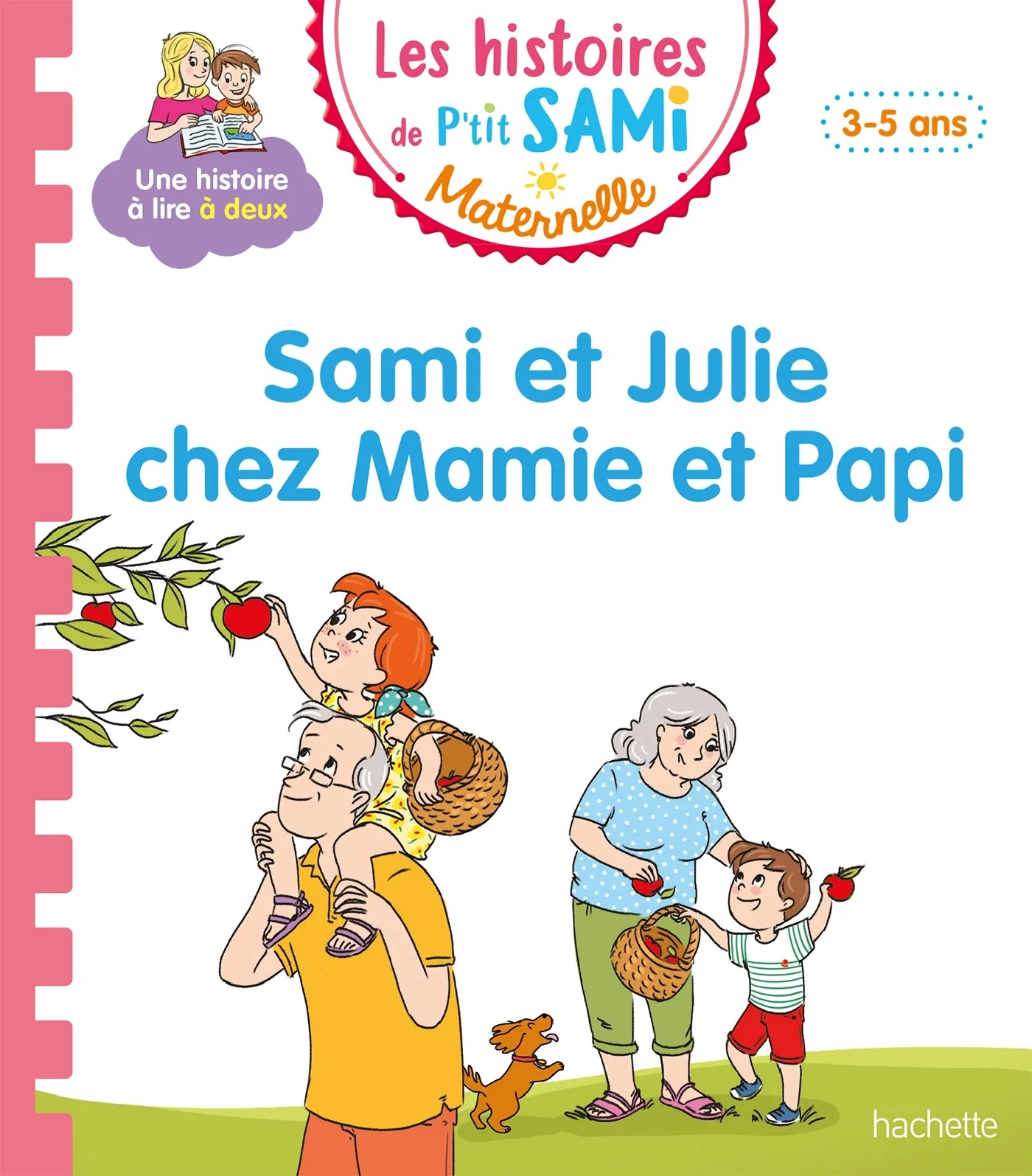 Couverture — Les histoires de P'tit Sami Maternelle (3-5 ans) : Sami et Julie chez Mamie et Papi